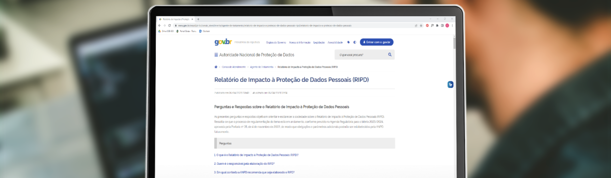 ANPD divulga página com perguntas e respostas sobre o Relatório de Impacto à Proteção de Dados Pessoais (RIPD)