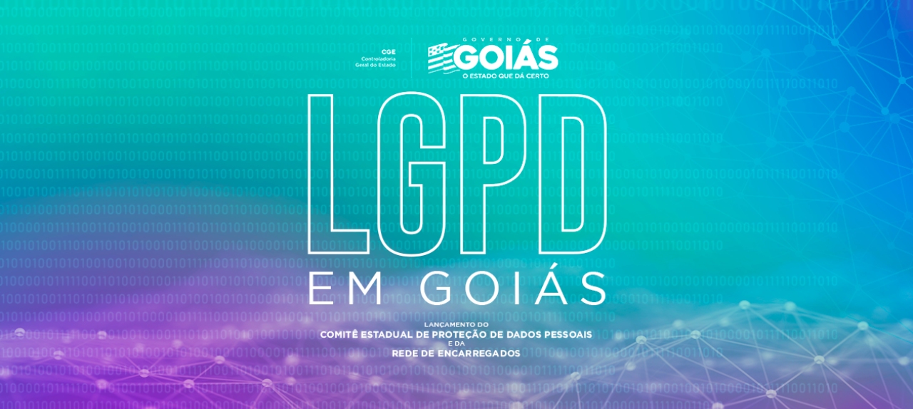 Evento “LGPD em Goiás” terá como compromisso dar o “ponta-pé” inicial no processo de adequação do Executivo goiano à legislação